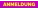 ANMELDUNG