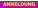 ANMELDUNG