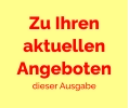 Zu Ihren aktuellen Angeboten dieser Ausgabe