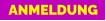 ANMELDUNG